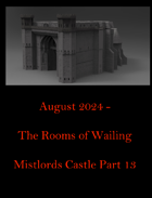 August 2024- Mistlords Castle Part 13