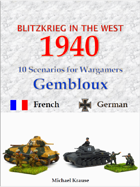 Blitzkrieg in the West 1940. 10 Wargame Scenarios. The Battles for the Gembloux Gap