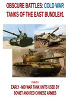OBSCURE BATTLES 2 - COLD WAR - EXTRA TANKS OF THE EAST BUNDLE#1 - EARLY-MID