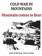 OBSCURE BATTLES 2 - COLD WAR - Scenario#11 Mountain Comes to the Bear