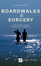 Boardwalks & Sorcery: A Roseville Beach Creators' Kit