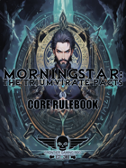 Morningstar: The Triumvirate Pacts - Core Rulebook
