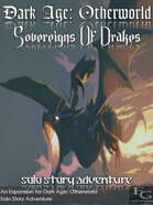 Dark Age: Otherworld - Sovereigns Of Drakes
