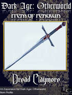 DA: Otherworld - Items Of Renown - Dread Claymore