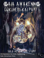 Gaia Awakening - Dokuhebi-kai Part I