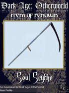 DA: Otherworld - Items Of Renown - Soul Scythe