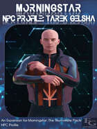 Morningstar - NPC Profile: Tarek Gelsha