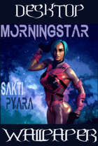 Morningstar - Desktop Wallpaper: Sakti In Action