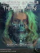 Ancients Of Gaia - The Fell Lands - Adventure Story