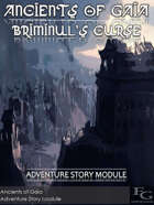 Ancients Of Gaia - Briminul's Curse - Adventure Story
