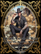 Guns Of Santa Torina - Solo Adventure - Bryce Coyote Run