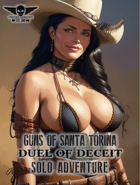 Guns Of Santa Torina - Solo Adventure - Duel Of Deceit