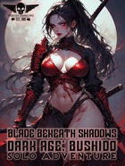 Dark Age: Bushido - Solo Adventure - Blade Beneath Shadows