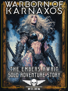 Warborn Of Karnaxos - Solo Adventure - The Embers Await