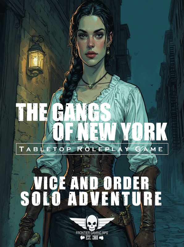 The Gangs Of New York - Solo Adventure - Vice And Order - Frontier