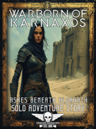 Warborn Of Karnaxos - Solo Adventure - Ashes Beneath Ulgarath