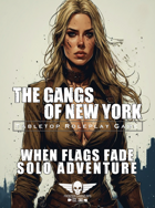 The Gangs Of New York - Solo Adventure - When Flags Fade
