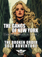 The Gangs Of New York - Solo Adventure - The Broken Order