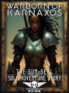 Warborn Of Karnaxos - Solo Adventure - The Sun-Seal