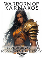 Warborn Of Karnaxos - Solo Adventure - Fields Of Rival Fire