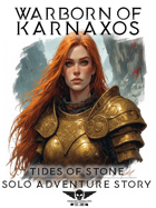 Warborn Of Karnaxos - Solo Adventure - Tides Of Stone