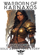 Warborn Of Karnaxos - Solo Adventure - Echoes Of Kings