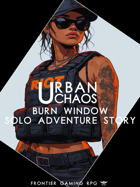 Urban Chaos - Solo Adventure - Burn Window