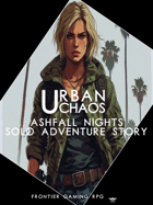 Urban Chaos - Solo Adventure - Ashfall Nights