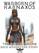 Warborn Of Karnaxos - Solo Adventure - The Bound Throne