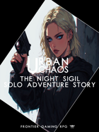 Urban Chaos - Solo Adventure - The Night Sigil