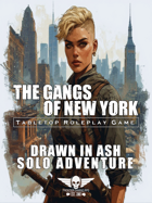 The Gangs Of New York - Solo Adventure - Drawn In Ash
