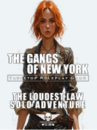 The Gangs Of New York - Solo Adventure - The Loudest Law