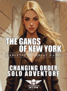The Gangs Of New York - Solo Adventure - Changing Order