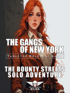 The Gangs Of New York - Solo Adventure - The Bounty Streets