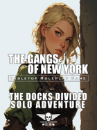 The Gangs Of New York - Solo Adventure - The Docks Divided