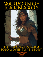 Warborn Of Karnaxos - Solo Adventure - The Bronze Storm