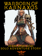 Warborn Of Karnaxos - Solo Adventure - Iron And Ash