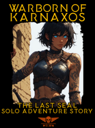 Warborn Of Karnaxos - Solo Adventure - The Last Seal