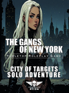 The Gangs Of New York - Solo Adventure - City Of Targets