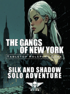 The Gangs Of New York - Solo Adventure - Silk And Shadow
