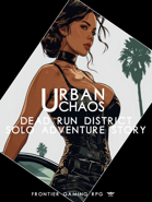 Urban Chaos - Solo Adventure - Dead Run District