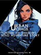 Urban Chaos - Solo Adventure - House Of Shadows