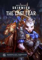 The Last Tear - Age of Fantasy: Skirmish Narrative Campaign