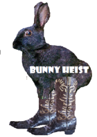 Bunny Heist!