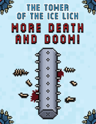 The Tower of the Ice Lich: More Death and Doom!