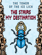The Tower of the Ice Lich: The Stairs My Destination