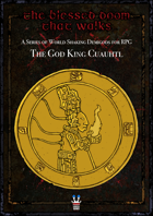 The Blessed Doom That Walks: The God King Cuauhtl