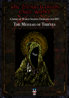 The Blessed Doom That Walks: The Messiah of Thieves