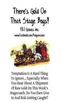 There's Gold On That Stage Boys - A Pamphlet Tall Tales B/X Scenario