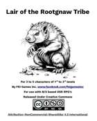 Lair Of The RootGnaw Tribe